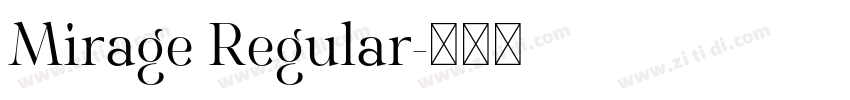 Mirage Regular字体转换 Mirage Regular字体转换